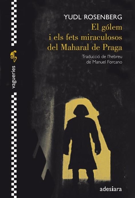 EL GOLEM I ELS FETS MIRACULOSOS DEL MAHARAL DE PRAGA | 9788492405695 | YUDL ROSENBERG