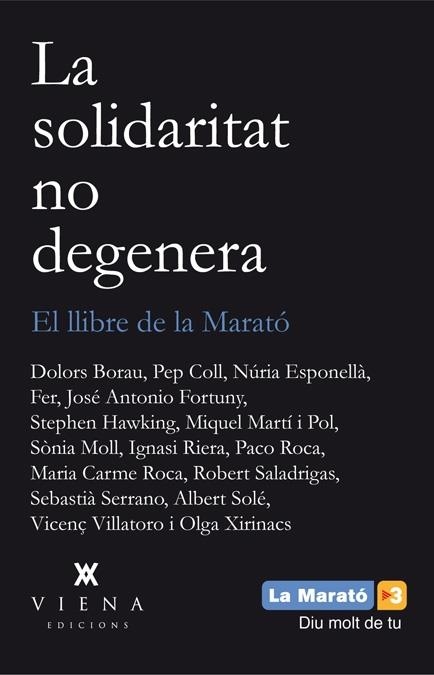 LA SOLIDARITAT NO DEGENERA . EL LLIBRE DE LA MARATO | 9788483307496 | AAVV