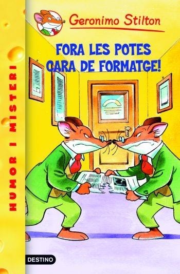 FORA LES POTES CARA DE FORMATGE! | 9788492790005 | GERONIMO STILTON