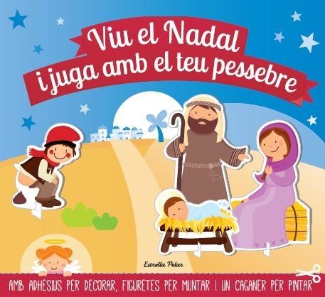 VIU EL NADAL I JUGA AMB EL TEU PESSEBRE | 9788490572443 | XUXU LANSTRUM