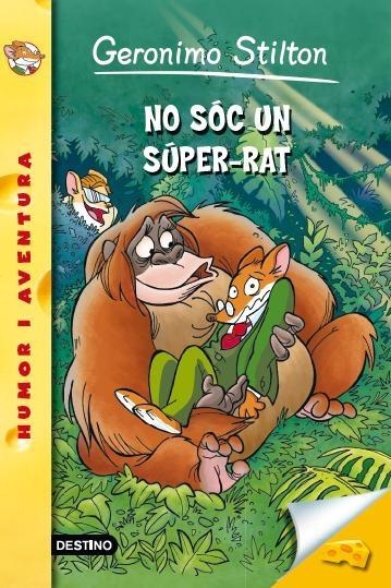 NO SOC UN SUPER - RAT | 9788490573044 | GERONIMO STILTON