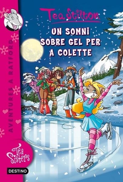 UN SOMNI SOBRE GEL PER A LA COLETTE | 9788490573341 | TEA STILTON