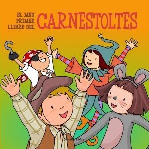 EL MEU PRIMER LLIBRE DEL CARNESTOLTES | 9788499329642