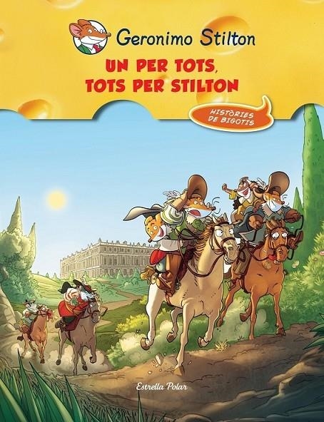 UN PER TOTS . TOTS PER STILTON | 9788490573051 | GERONIMO STILTON