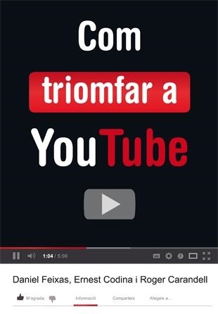 COM TRIOMFAR A YOUTUBE | 9788424648824 | DANIEL FEIXAS / ERNEST CODINA / ROGER CARANDELL