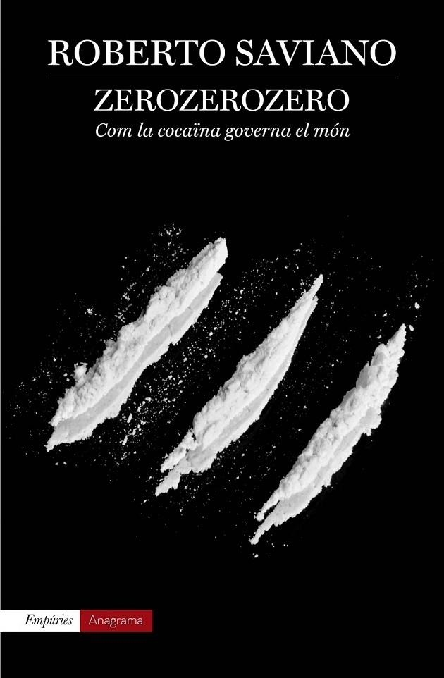 ZEROZEROZERO . COM LA COCAINA GOVERNA EL MON | 9788497879293 | ROBERTO SAVIANO