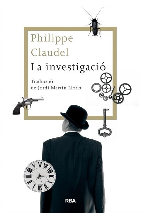 LA INVESTIGACIO | 9788482646770 | PHILIPPE CLAUDEL