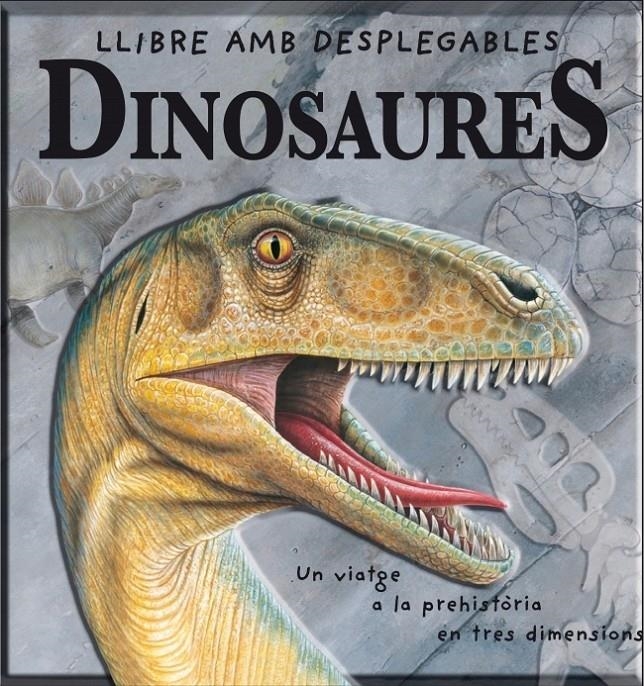 DINOSAURES . LLIBRE AMB DESPLEGABLES | 9788448825966