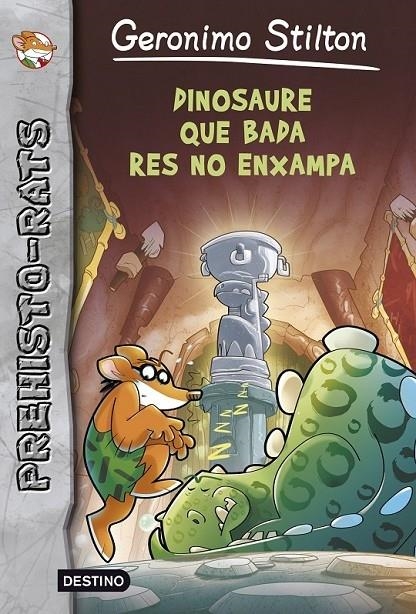 DINOSAURE QUE BADA RES NO ENXAMPA | 9788490573990 | GERONIMO STILTON