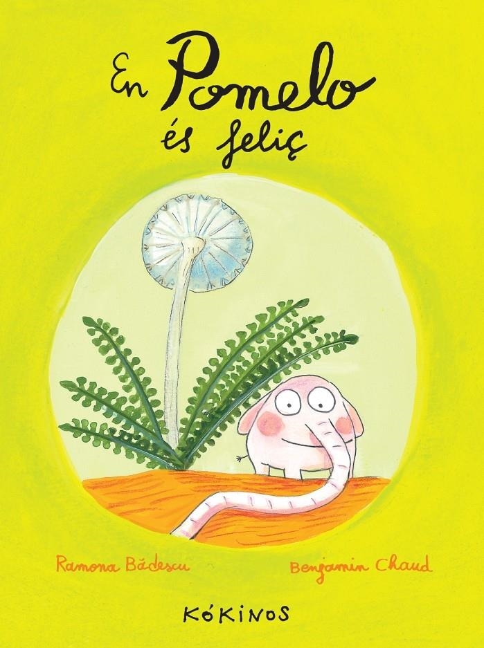 EN POMELO ES FELIÇ | 9788492750245 | RAMONA BADESCU / BENJAMIN CHAUD