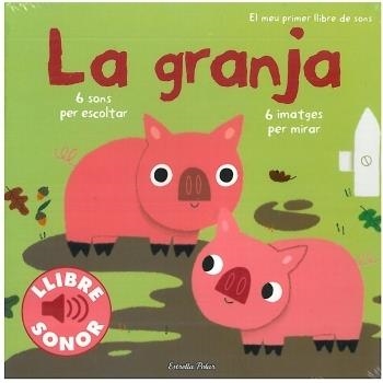 LA GRANJA EL MEU PRIMER LLIBRE DE SONS | 9788499321134