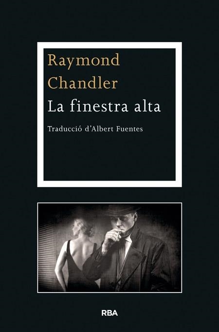 LA FINESTRA ALTA | 9788482646947 | RAYMOND CHANDLER