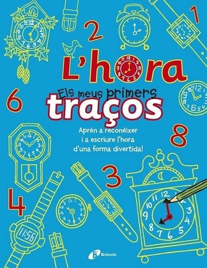 L'HORA . ELS MEUS PRIMERS TRAÇOS | 9788499065380