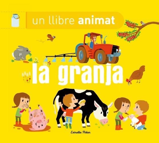 LA GRANJA . UN LLIBRE ANIMAT | 9788490574669