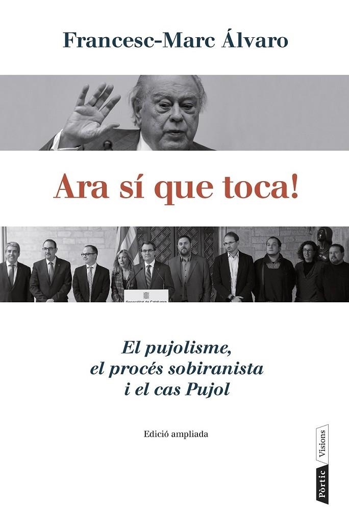 ARA SI QUE TOCA! EL PUJOLISME, EL PROCES SOBIRANISTA I EL CA | 9788498093179 | FRANCESC - MARC ALVARO