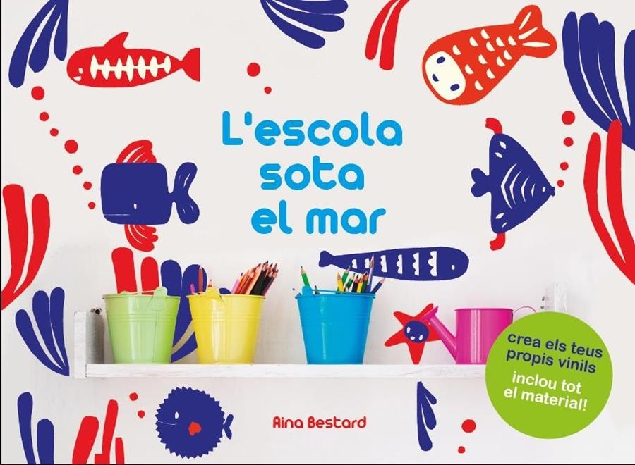 L'ESCOLA SOTA EL MAR | 9788490574348 | AINA BESTARD