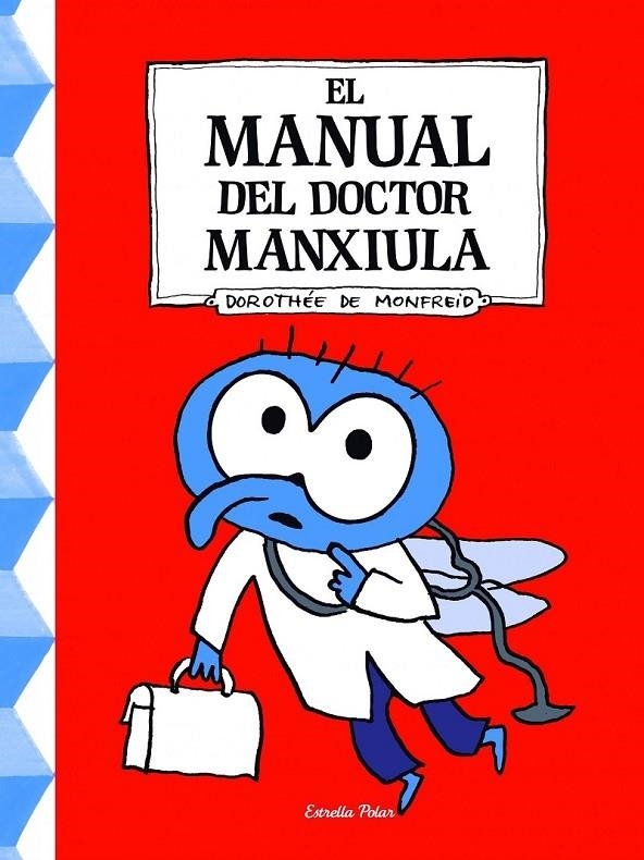 EL MANUAL DEL DOCTOR MANXIULA | 9788490576106 | DOROTHEE DE MONFREID