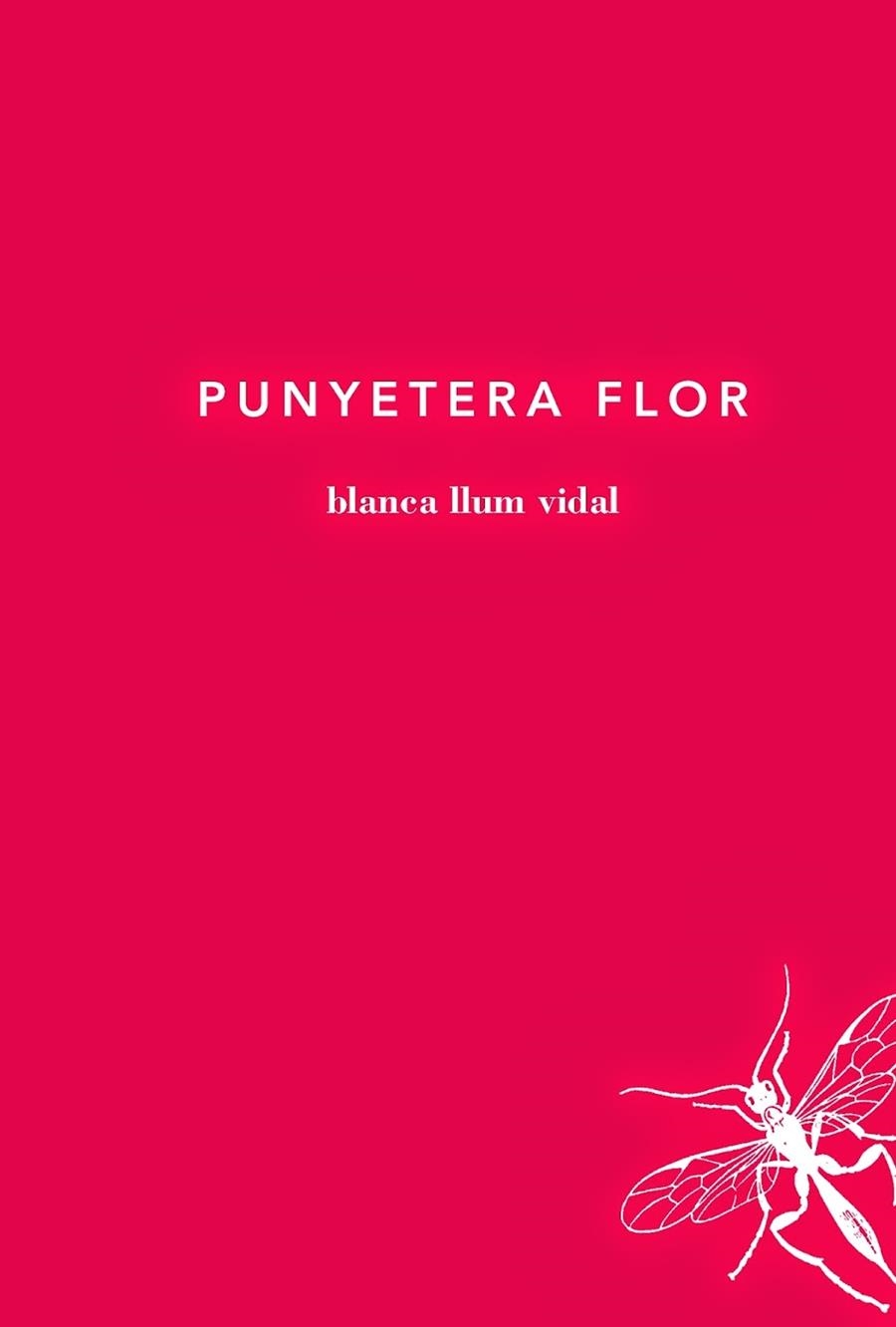 PUNYETERA FLOR | 9788494289736 | BLANCA LLUM VIDAL