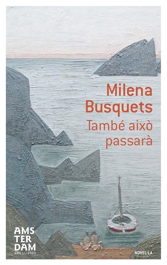 TAMBE AIXO PASSARA | 9788415645603 | MILENA BUSQUETS