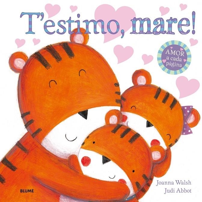 T'ESTIMO ,  MARE! | 9788498018004 | JOANA WALSH / JUDI ABBOT