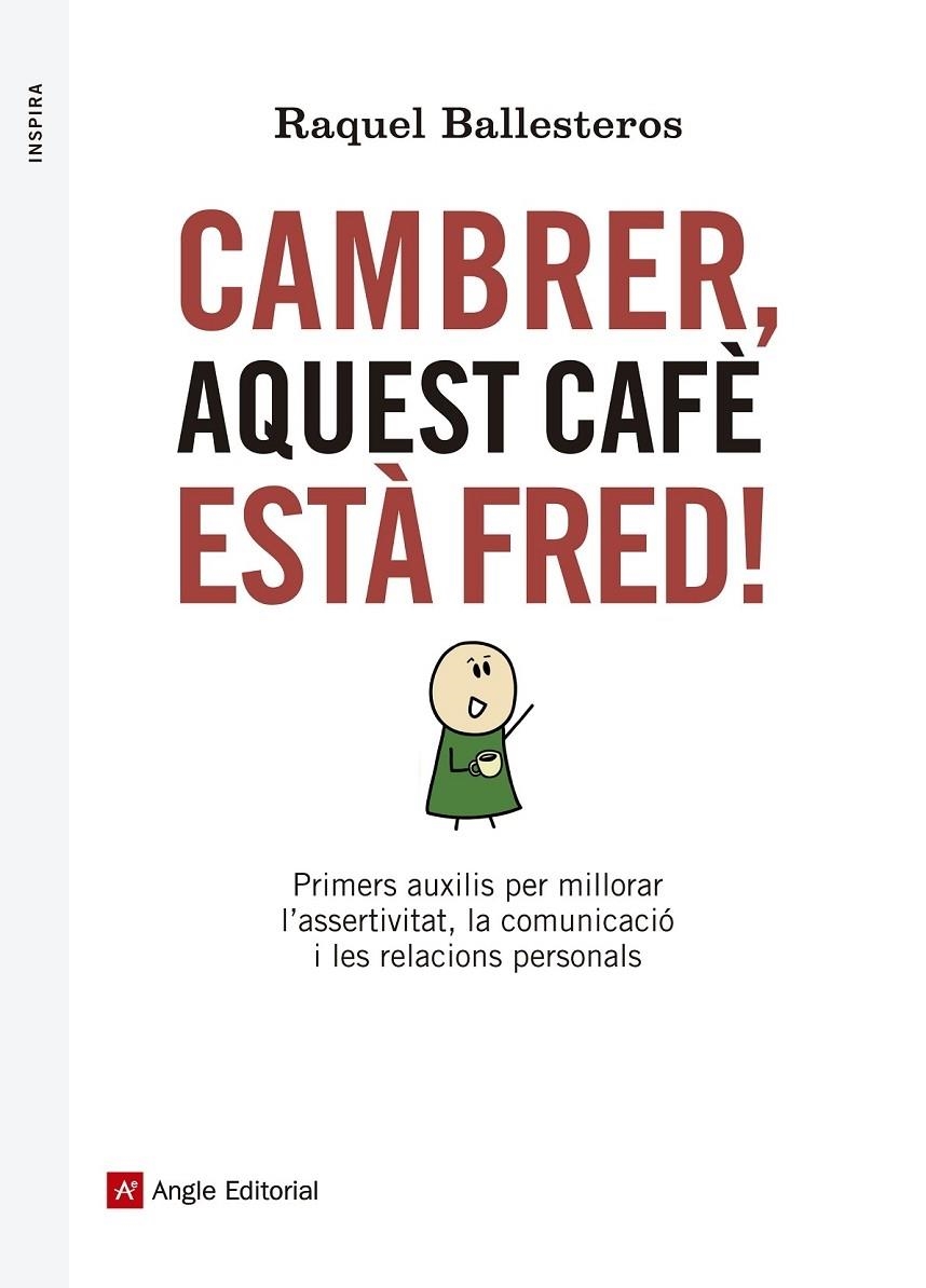 CAMBRER , AQUEST CAFE ESTA FRED! | 9788416139309 | RAQUEL BALLESTEROS