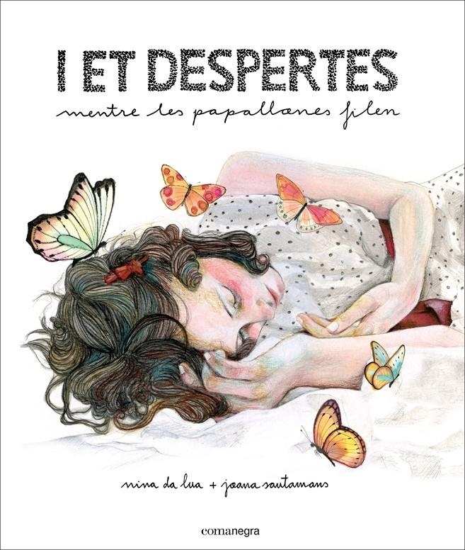 I ET DESPERTES MENTRE LES PAPALLONES FILEN | 9788416033522 | NINA DA LUA / JOANA SAUTAMANS