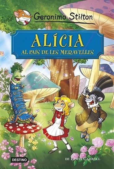 ALICIA AL PAIS DE LES MERAVELLES | 9788490576908 | GERONIMO STILTON