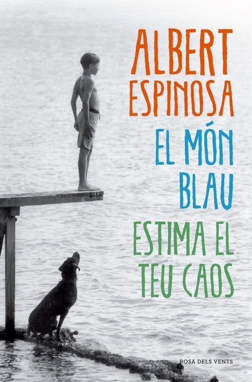 EL MON BLAU ESTIMA EL TEU CAOS | 9788415961345 | ALBERT ESPINOSA