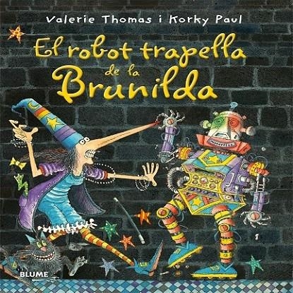 EL ROBOT TRAPELLA DE LA BRUNILDA | 9788498018158 | VALERIE THOMAS / KORKY PAUL