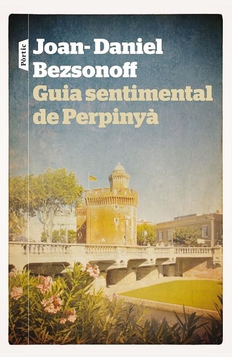 GUIA SENTIMENTAL DE PERPINYA | 9788498092981 | JOAN DANIEL BEZSONOFF