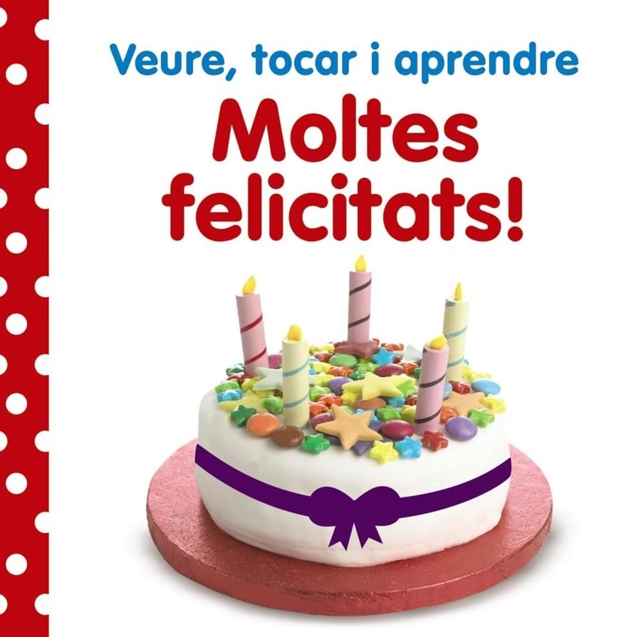 VEURE TOCAR I APRENDRE MOLTES FELICITATS | 9788499066141