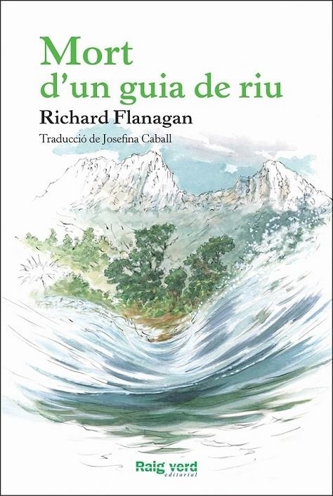 MORT D'UN GUIA DE RIU | 9788415539957 | RICHARD FLANAGAN