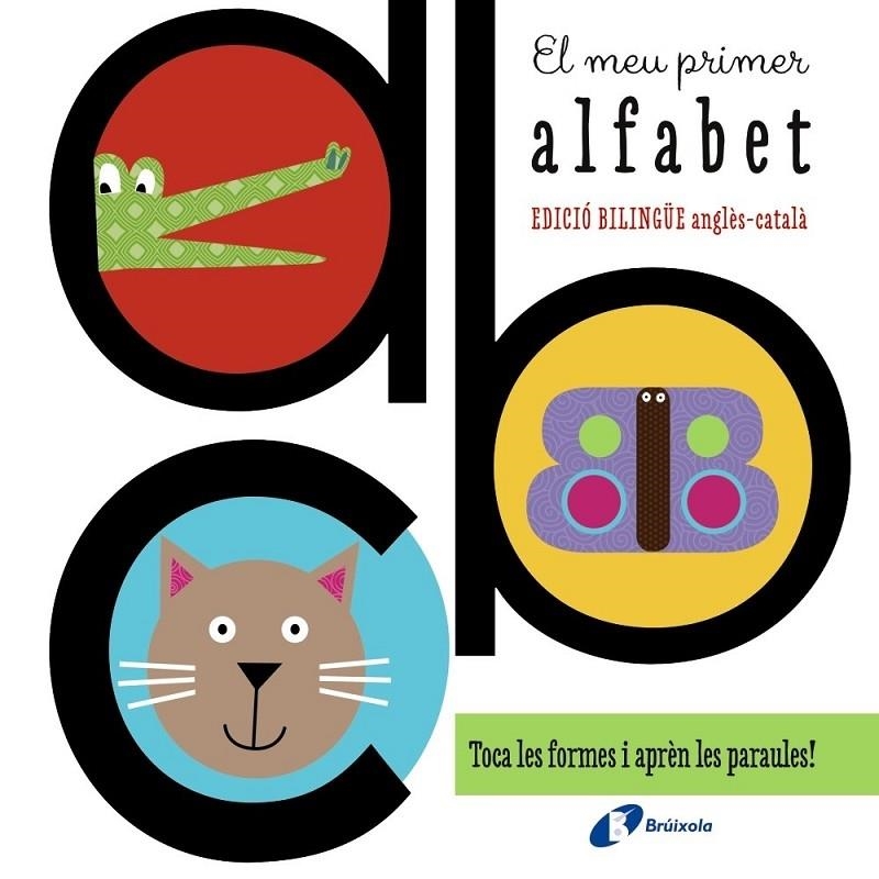 EL MEU PRIMER ALFABET BILINGUE ANGLES-CATALA | 9788499066288