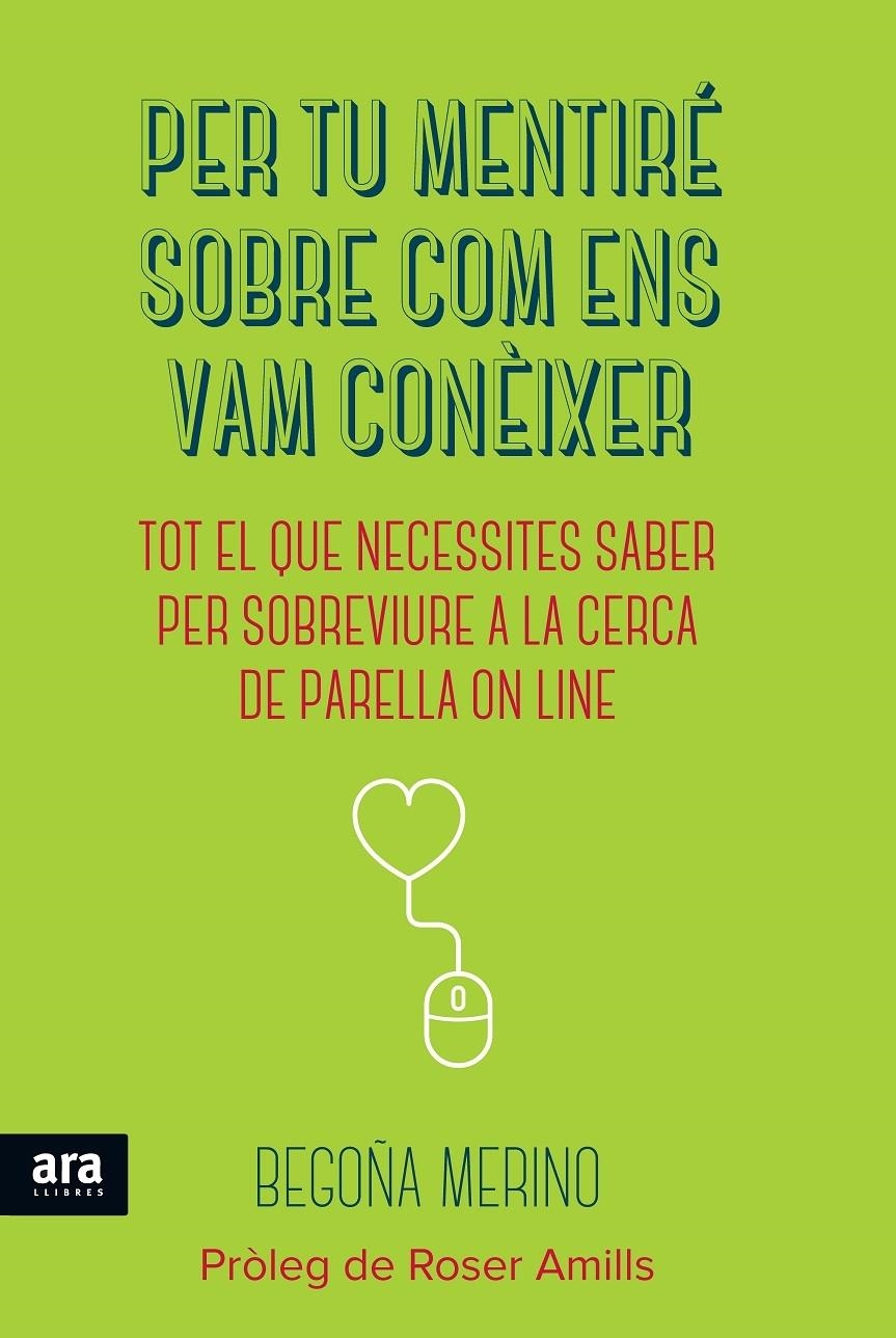 PER TU MENTIRE SOBRE COM ENS VAM CONEIXER | 9788416154180 | BEGOÑA MERINO