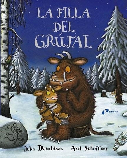 LA FILLA DEL GRUFAL | 9788499066110 | JULIA DONALDSON / AXEL SCHEFFLER