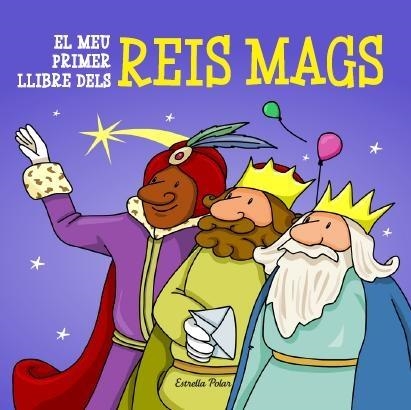 EL MEU PRIMER LLIBRE DELS REIS MAGS | 9788415790730