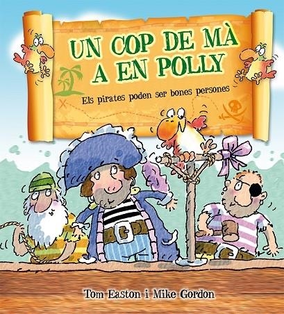 UN COP DE MA A EN POLLY | 9788416117734 | TOM EASTON / MIKE GORDON