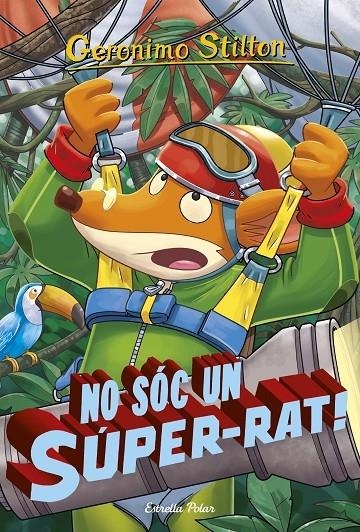 NO SOC UN SUPER - RAT! | 9788416520541 | GERONIMO STILTON