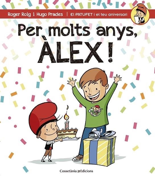 PER MOLTS ANYS, ALEX | 9788490344217 | ROGER ROIG / HUGO PRADES