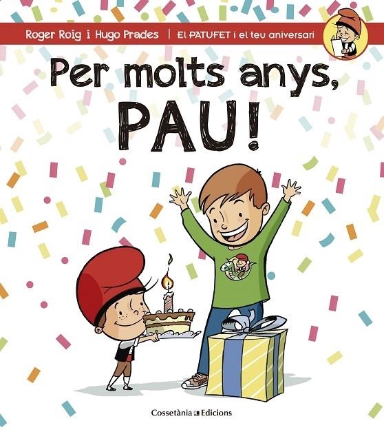 PER MOLTS ANYS, PAU! | 9788490344279 | ROGER ROIG / HUGO PRADES