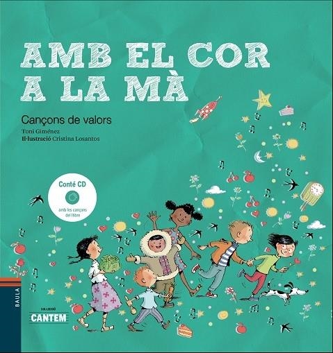 AMB EL COR A LA MA    CANÇONS DE VALORS +CD | 9788447930616 | TONI GIMENEZ