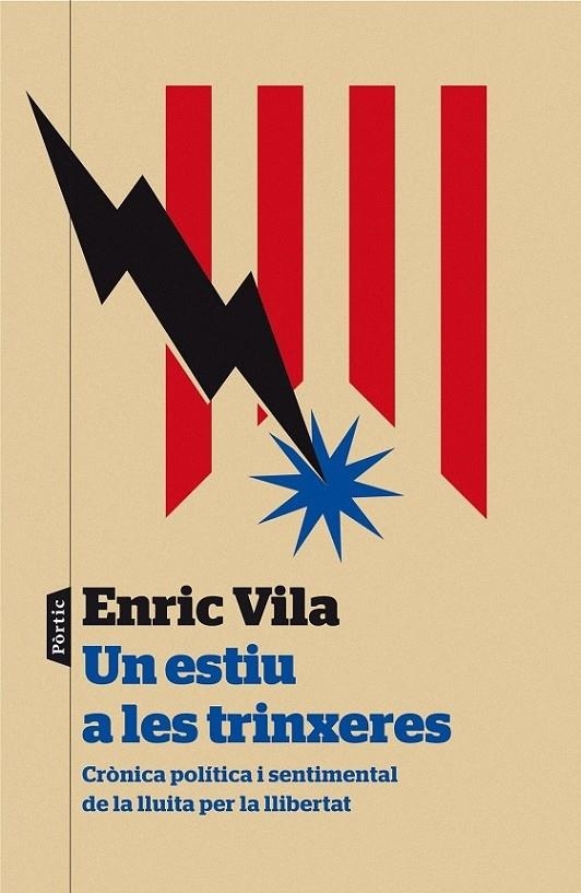 UN ESTIU A LES TRINXERES CRONICA POLITICA I SENTIMENTAL | 9788498093278 | ENRIC VILA