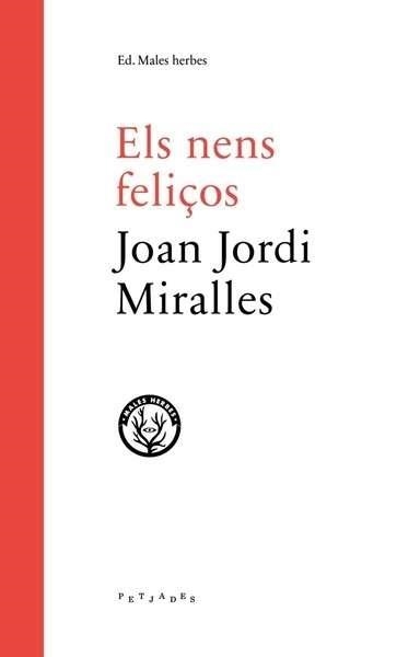 ELS NENS FELIÇOS | 9788494469954 | JOAN JORDI MIRALLES