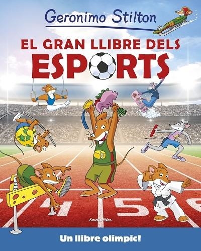 EL GRAN LLIBRE DELS ESPORTS UN LLIBRE OLIMPIC | 9788416522316 | GERONIMO STILTON