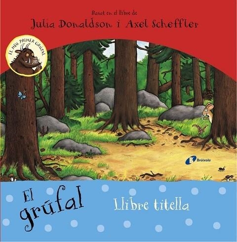 EL GRUFAL LLIBRE TITELLA | 9788499067438 | JULIA DONALDSON / AXEL SCHEFFLER