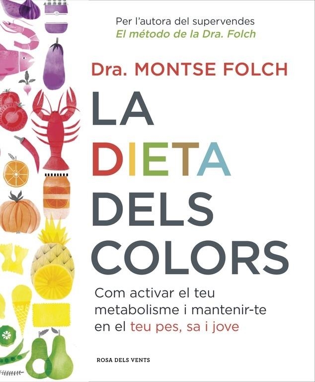 LA DIETA DELS COLORS | 9788416430147 | DRA. MONTSE FOLCH