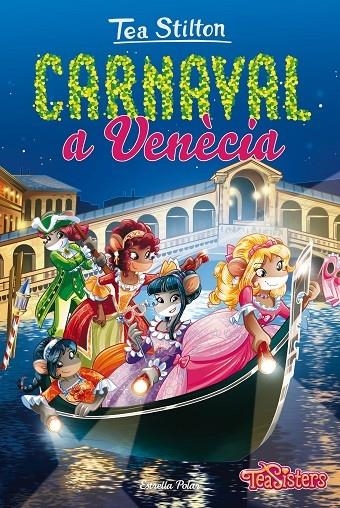 CARNAVAL A VENECIA | 9788491371519 | TEA STILTON