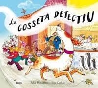 LA GOSSETA DETECTIU | 9788498019575 | JULIA DONALDSON / SARA OGILVIE