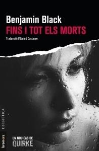 FINS I TOT ELS MORTS | 9788490267097 | BENJAMIN BLACK