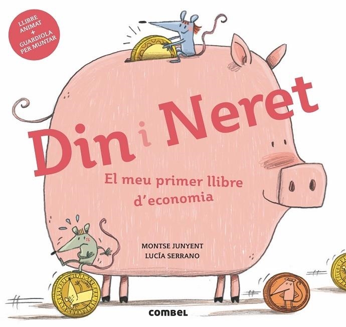 DIN I NERET EL MEU PRIMER LLIBRE D'ECONOMIA | 9788491011712 | MONTSE JUNYENT / LUCIA SERRANO